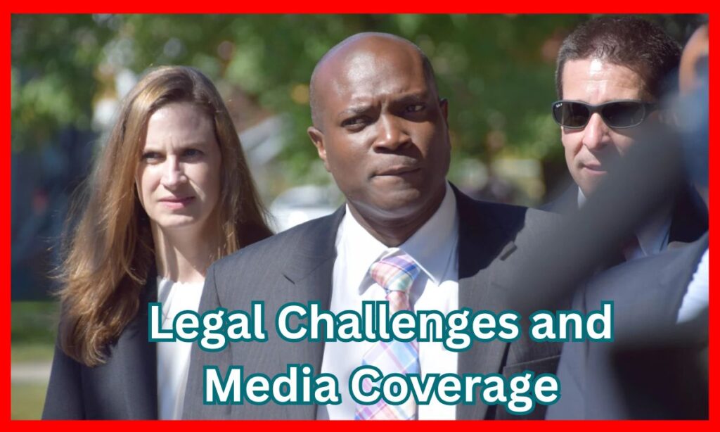 Legal Challenges and Media Coverage