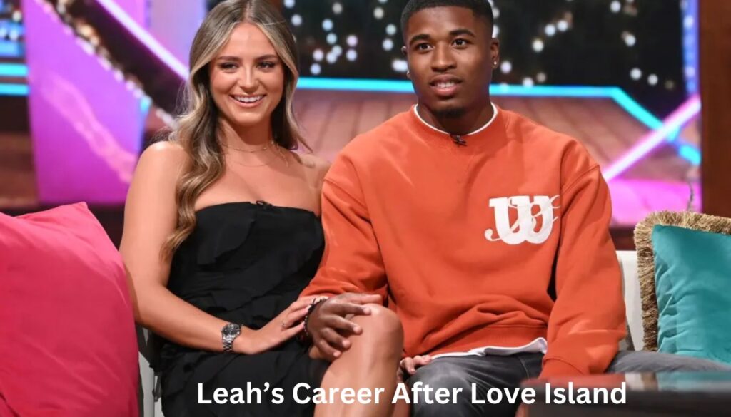 Leah’s Career After Love Island