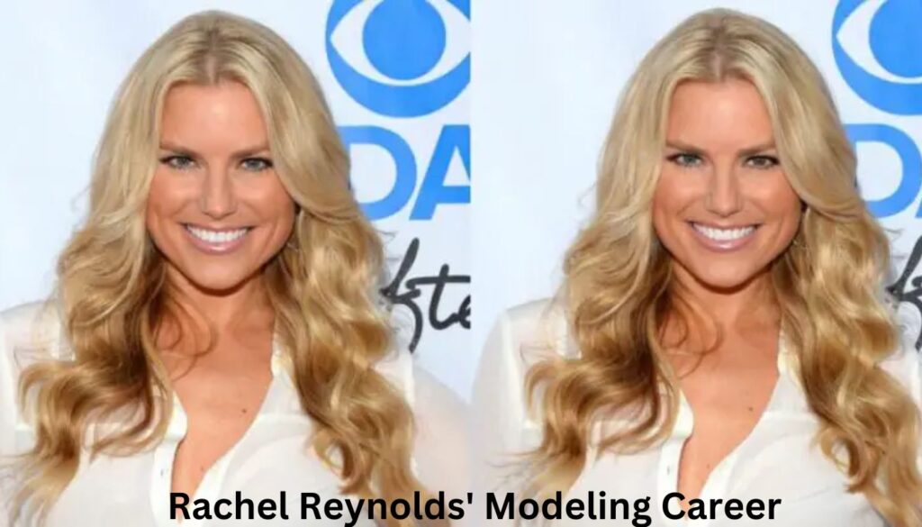 Rachel Reynolds' Modeling Career